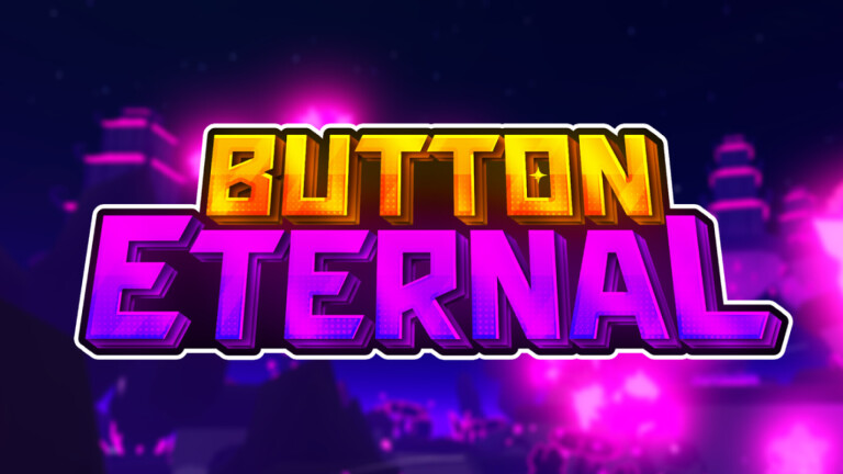 Button Eternal Codes - November 2025 / PowerUp Gamer